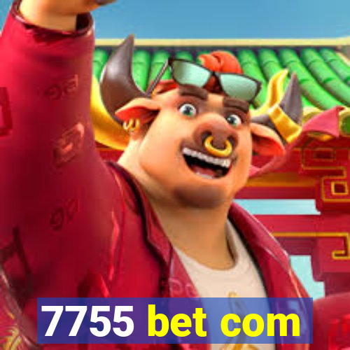 7755 bet com