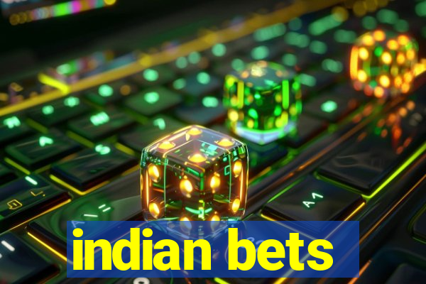 indian bets