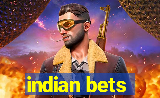 indian bets