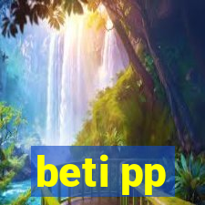 beti pp