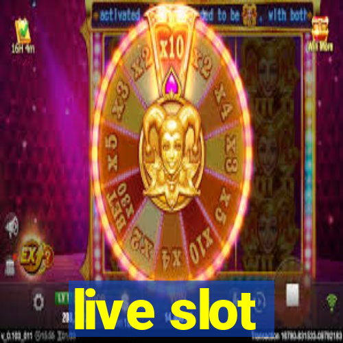 live slot