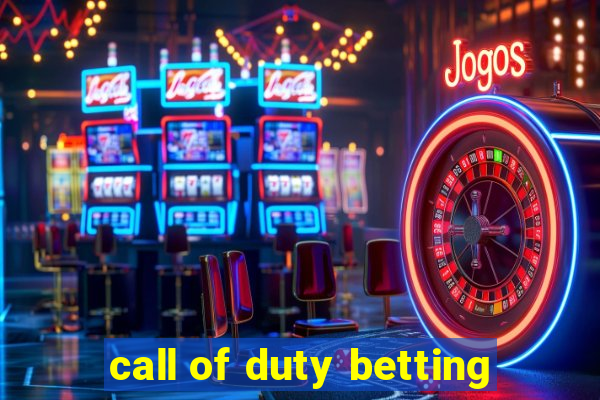 call of duty betting