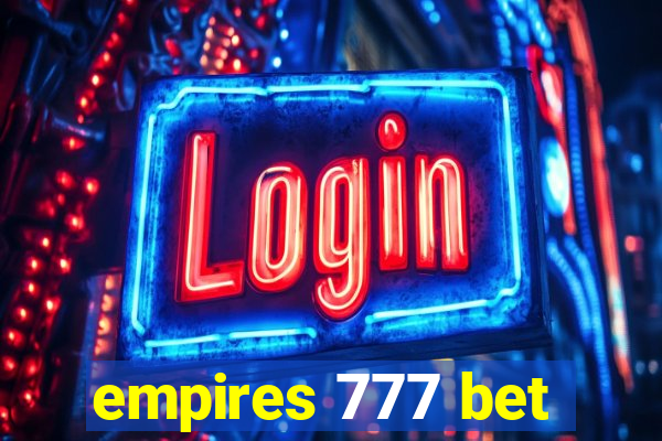 empires 777 bet