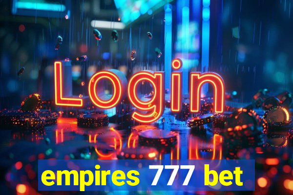 empires 777 bet