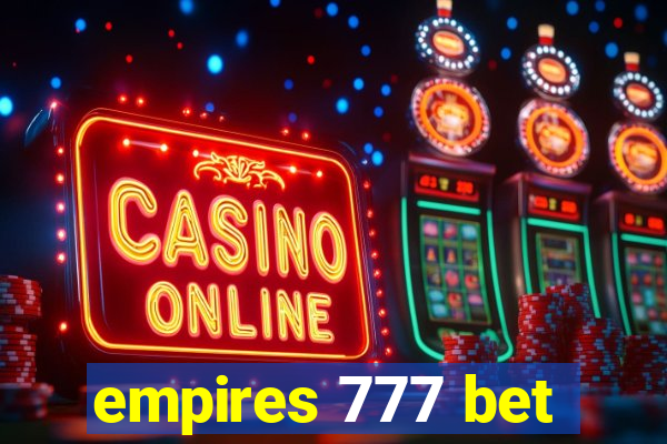 empires 777 bet