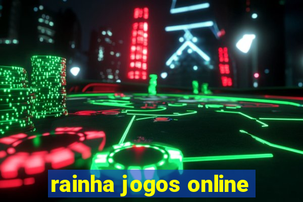 rainha jogos online