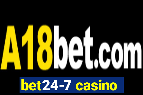 bet24-7 casino