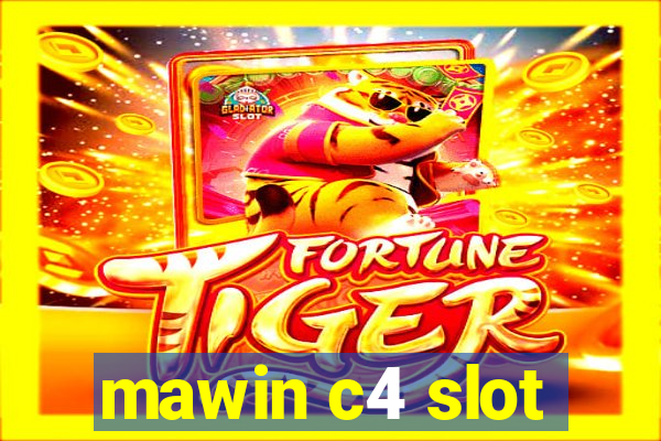 mawin c4 slot