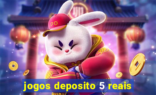 jogos deposito 5 reais