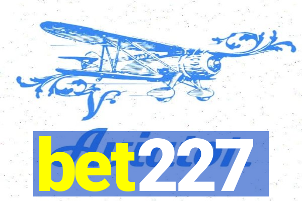 bet227