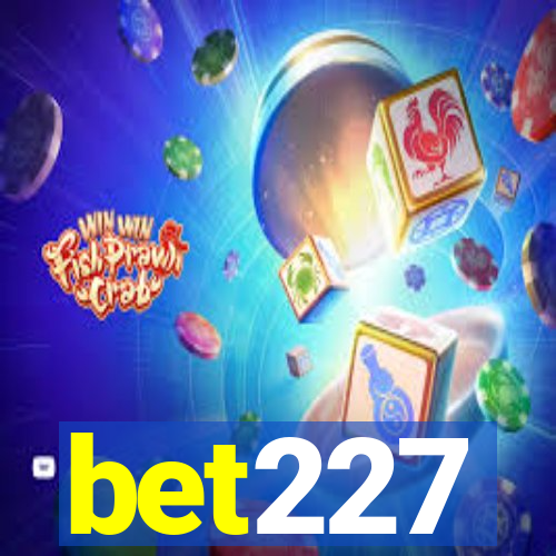 bet227