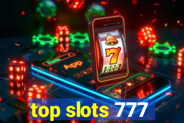 top slots 777