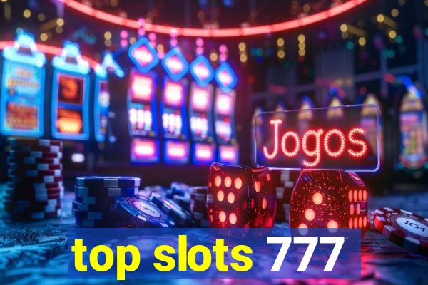 top slots 777