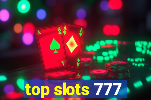 top slots 777