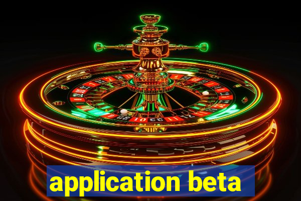 application beta