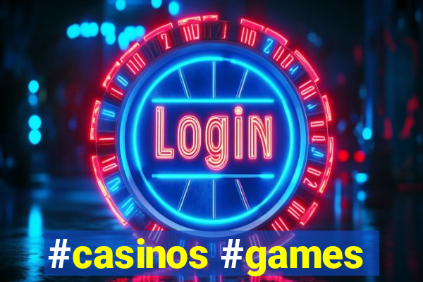 #casinos #games