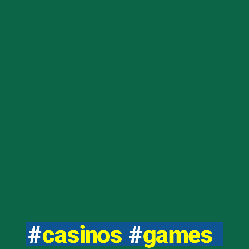 #casinos #games