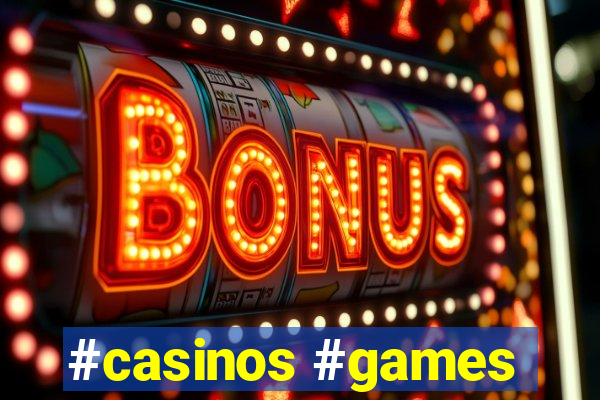 #casinos #games