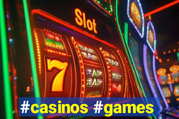 #casinos #games