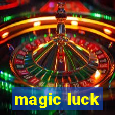 magic luck