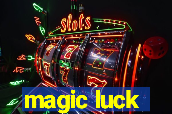 magic luck