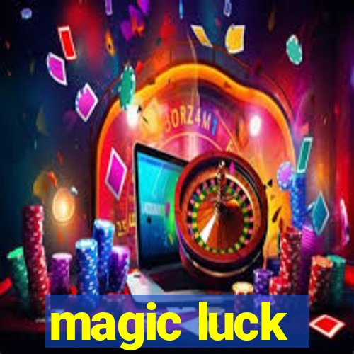 magic luck