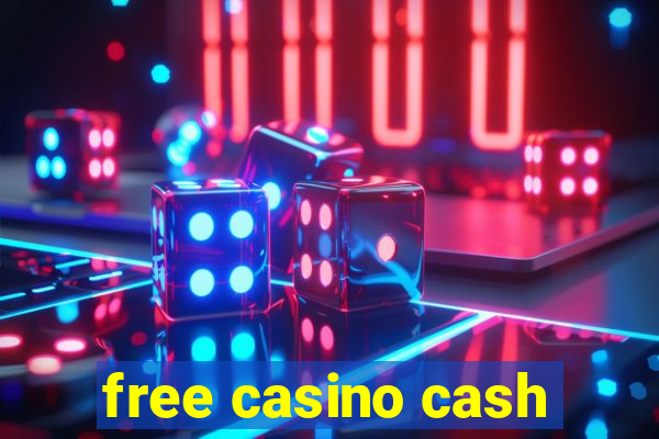 free casino cash