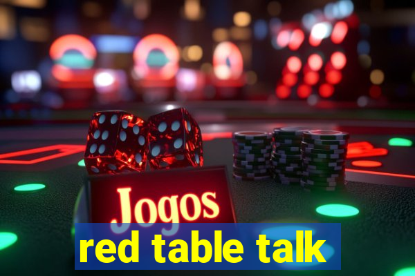 red table talk