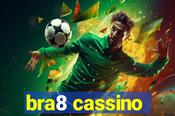 bra8 cassino