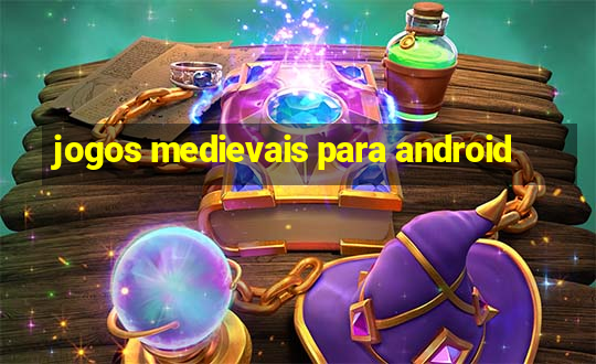 jogos medievais para android