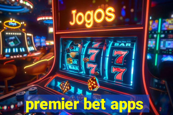 premier bet apps