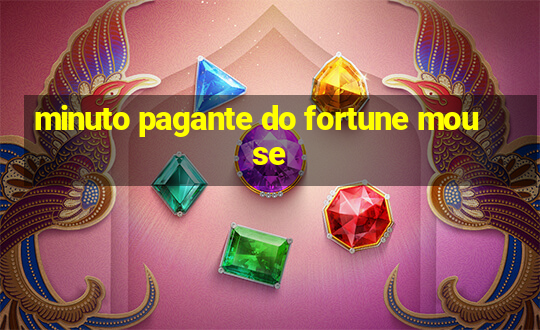 minuto pagante do fortune mouse