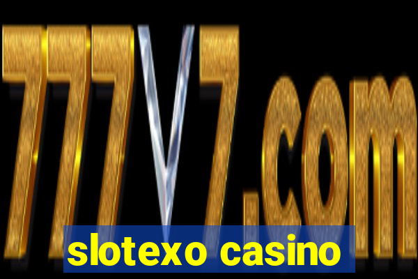 slotexo casino