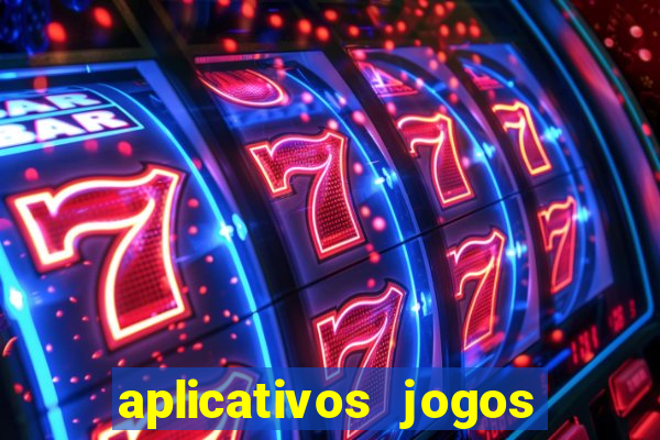 aplicativos jogos para ganhar dinheiro