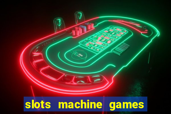 slots machine games for free