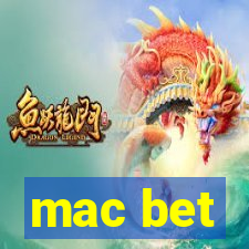 mac bet