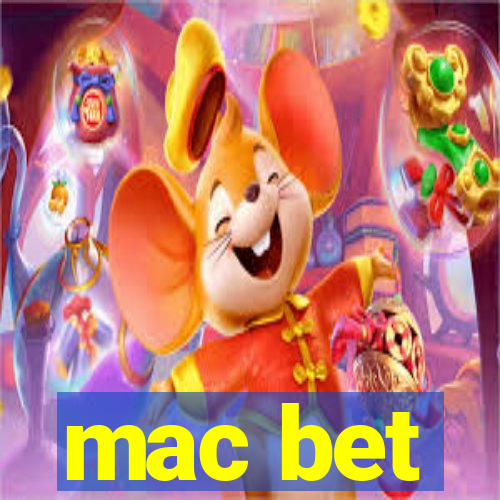 mac bet