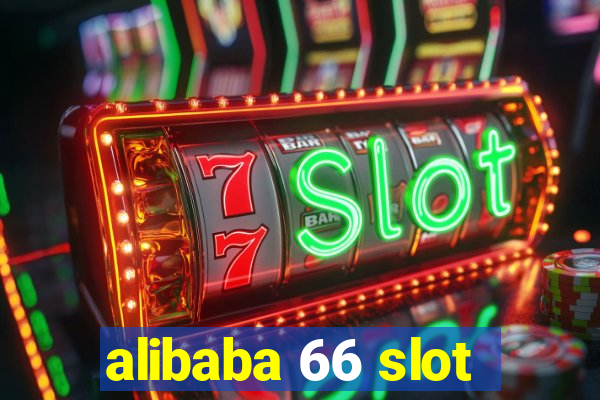 alibaba 66 slot