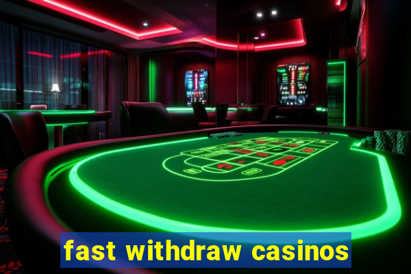 fast withdraw casinos