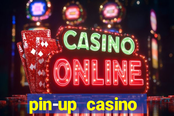 pin-up casino reclame aqui