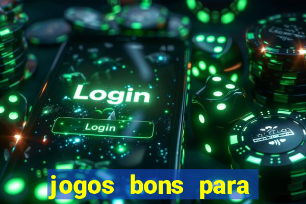 jogos bons para apostar hoje