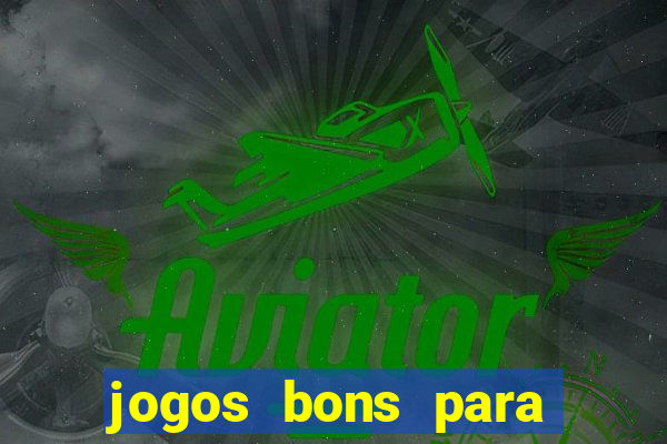 jogos bons para apostar hoje