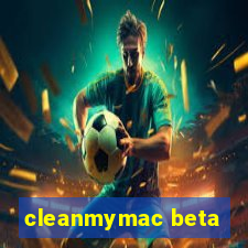 cleanmymac beta