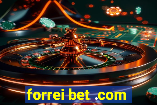 forrei bet .com