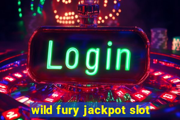 wild fury jackpot slot