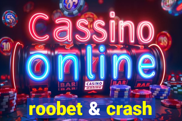 roobet & crash