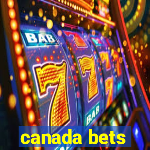 canada bets