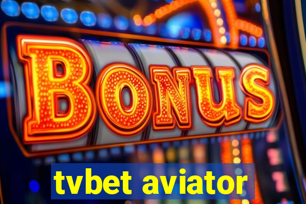 tvbet aviator