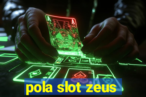 pola slot zeus