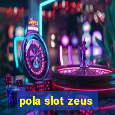 pola slot zeus